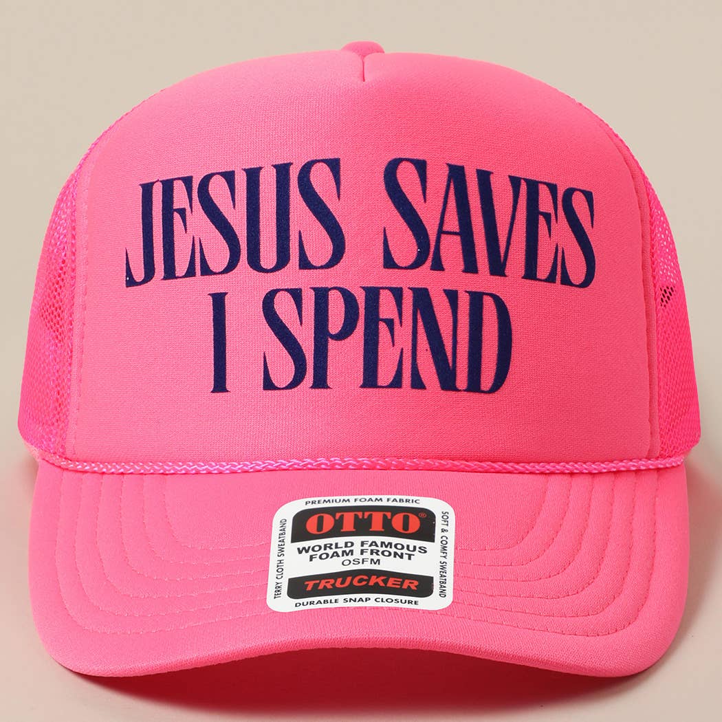 JESUS SAVES I SPEND Text Mesh Back Trucker Hat: Pink / ONE SIZE