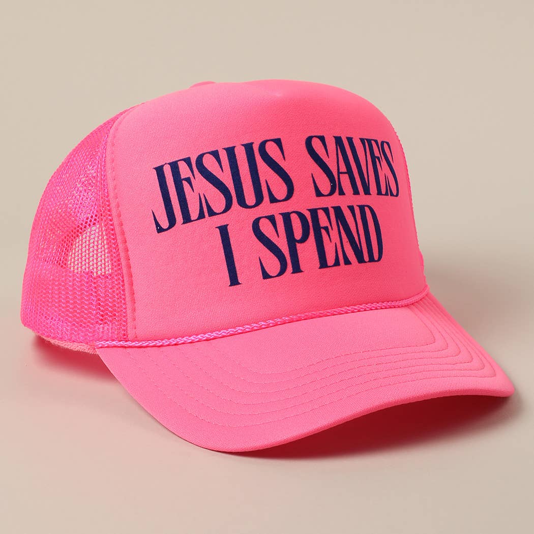 JESUS SAVES I SPEND Text Mesh Back Trucker Hat: Pink / ONE SIZE