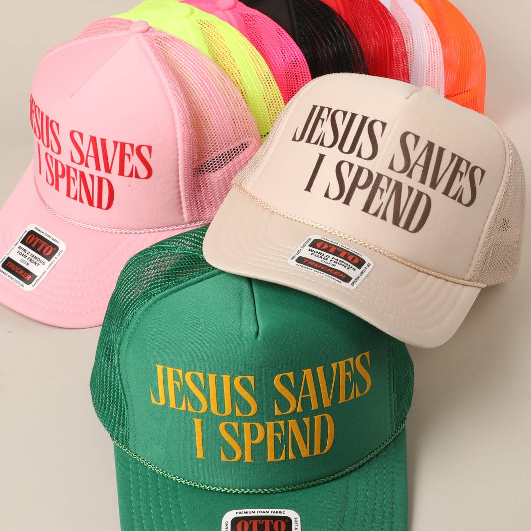 JESUS SAVES I SPEND Text Mesh Back Trucker Hat: Pink / ONE SIZE